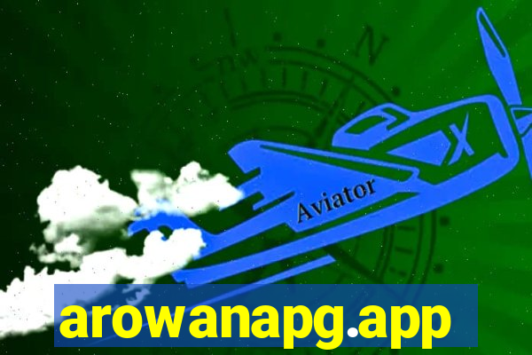 arowanapg.app