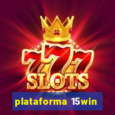 plataforma 15win