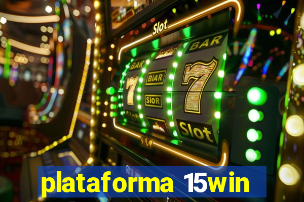 plataforma 15win