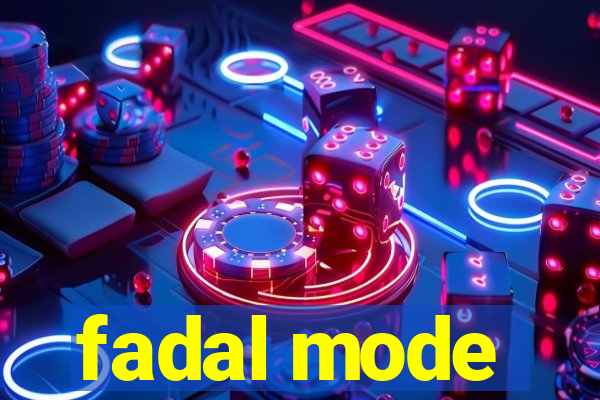 fadal mode