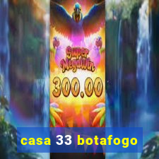 casa 33 botafogo