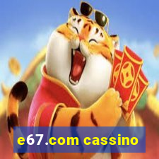 e67.com cassino