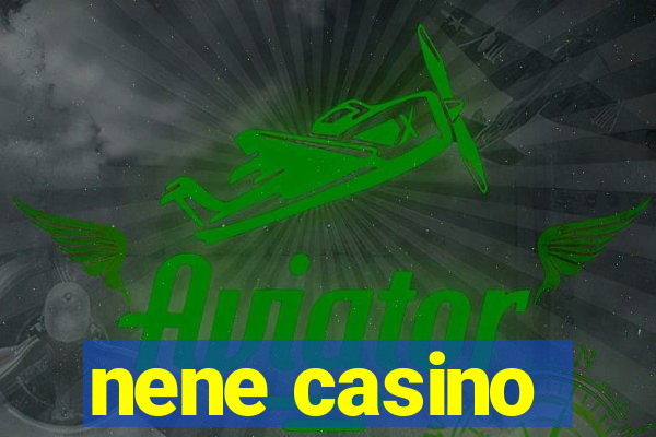 nene casino