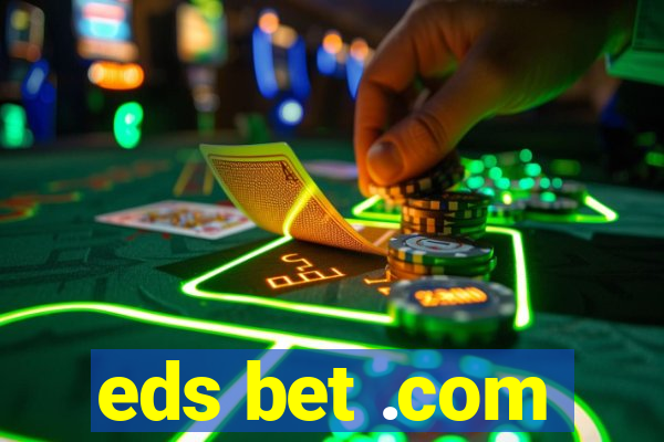 eds bet .com