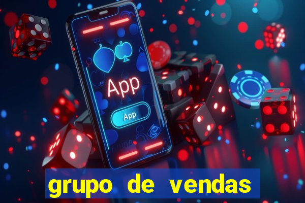 grupo de vendas whatsapp porto seguro