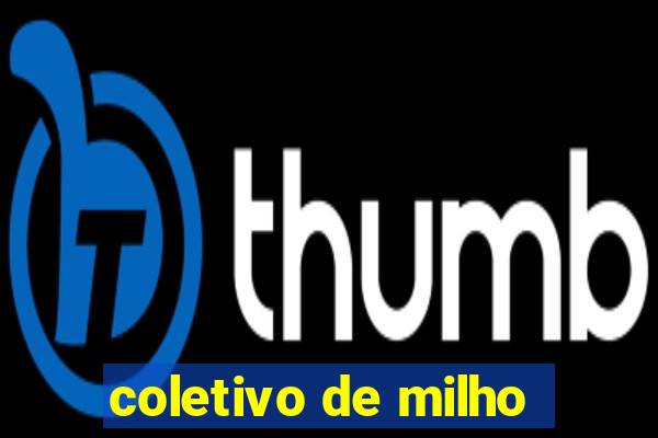 coletivo de milho