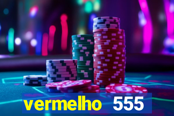 vermelho 555 plataforma de jogos