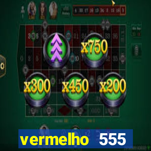 vermelho 555 plataforma de jogos