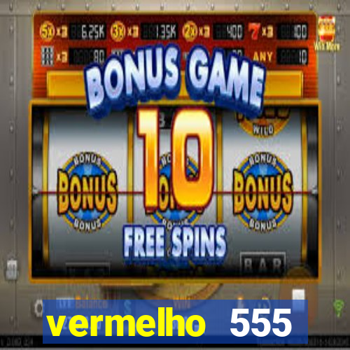 vermelho 555 plataforma de jogos