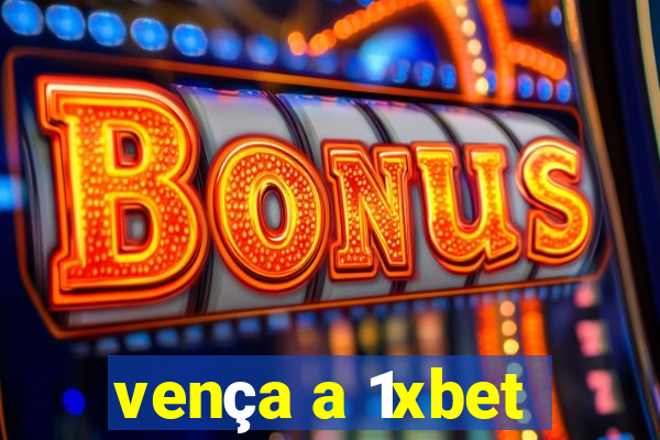 vença a 1xbet