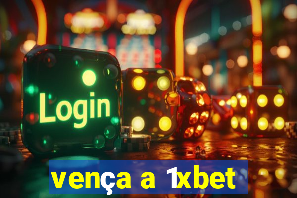 vença a 1xbet