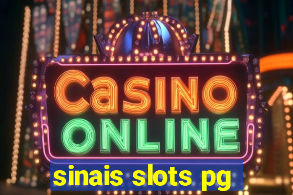 sinais slots pg