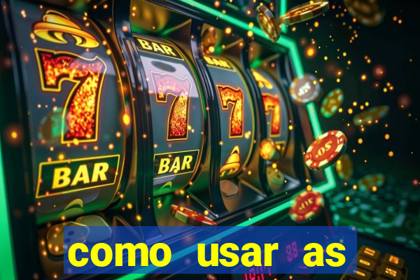 como usar as fichas douradas na bet365