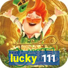 lucky 111