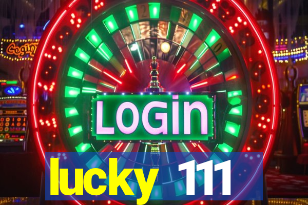 lucky 111