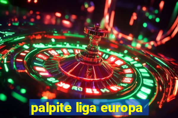 palpite liga europa