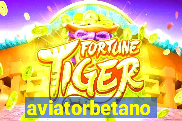 aviatorbetano