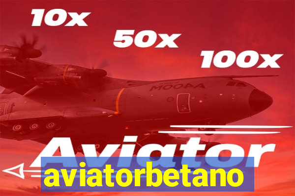 aviatorbetano