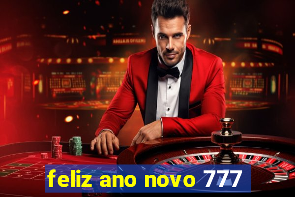 feliz ano novo 777