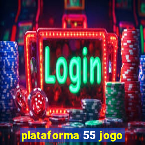 plataforma 55 jogo