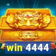 win 4444