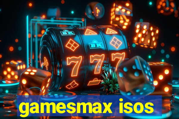 gamesmax isos