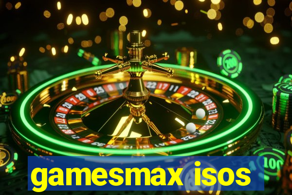 gamesmax isos