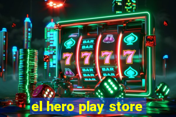 el hero play store