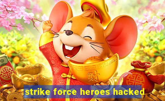 strike force heroes hacked