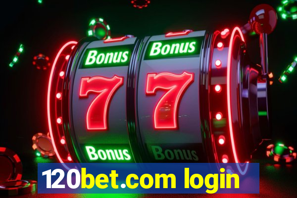 120bet.com login