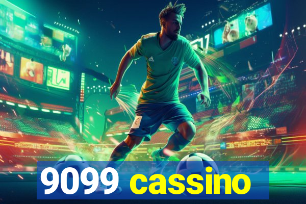 9099 cassino