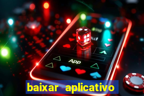 baixar aplicativo de jogos para ganhar dinheiro