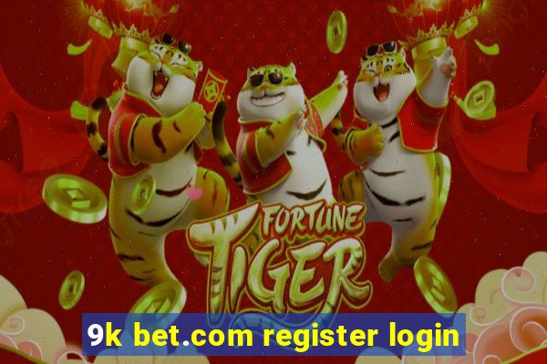 9k bet.com register login