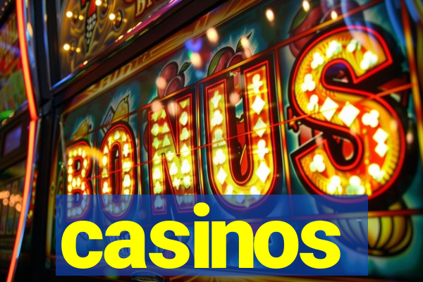 casinos