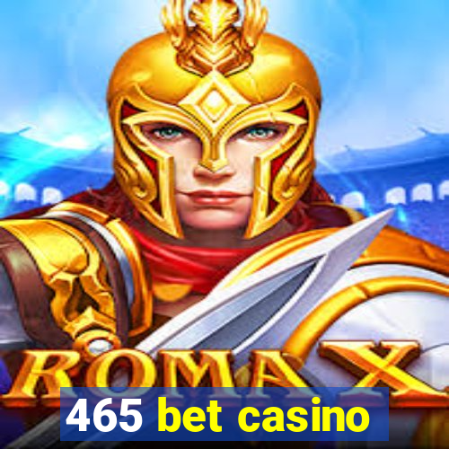 465 bet casino