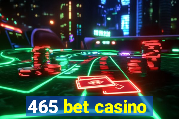 465 bet casino