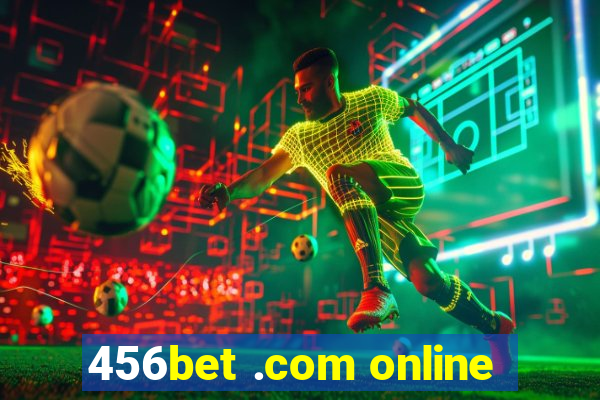 456bet .com online