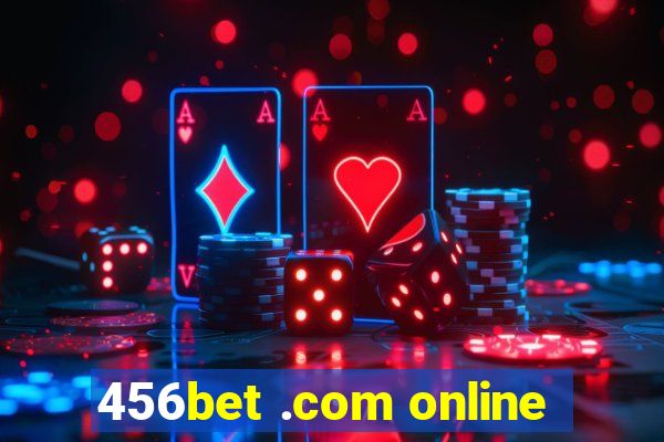 456bet .com online