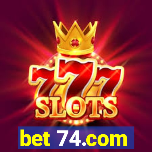 bet 74.com