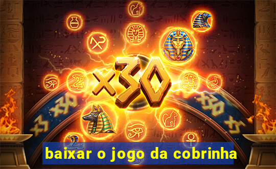 baixar o jogo da cobrinha