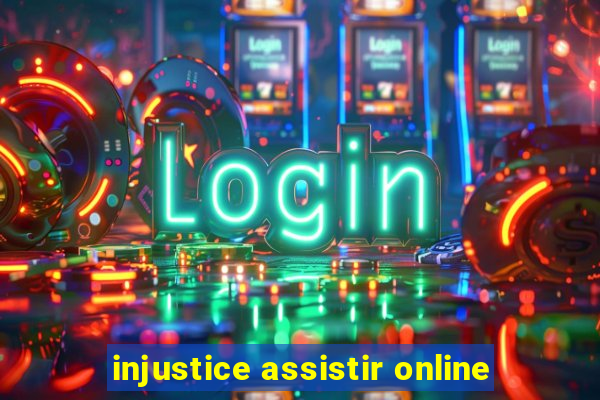 injustice assistir online