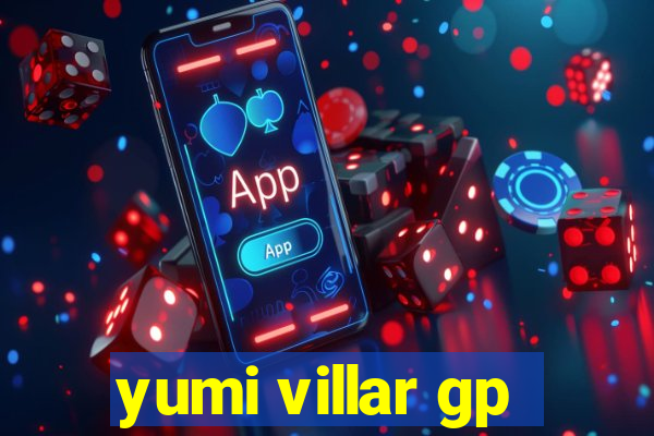 yumi villar gp