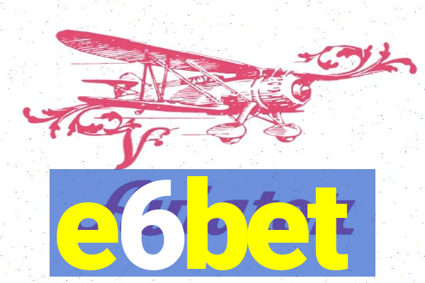 e6bet