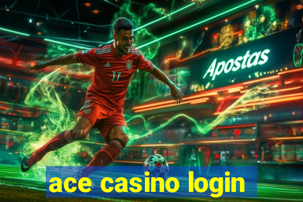 ace casino login