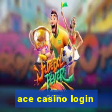 ace casino login