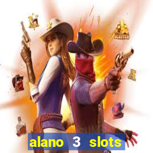 alano 3 slots dinheiro de verdade