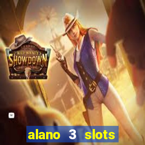 alano 3 slots dinheiro de verdade