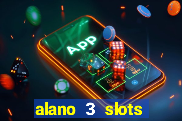 alano 3 slots dinheiro de verdade