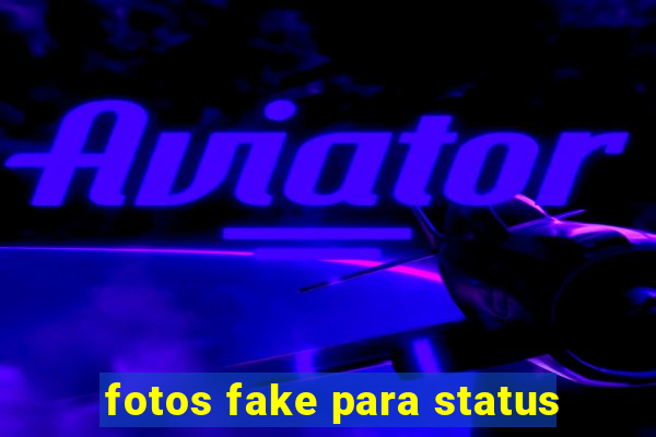 fotos fake para status