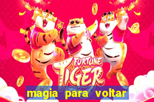 magia para voltar no tempo